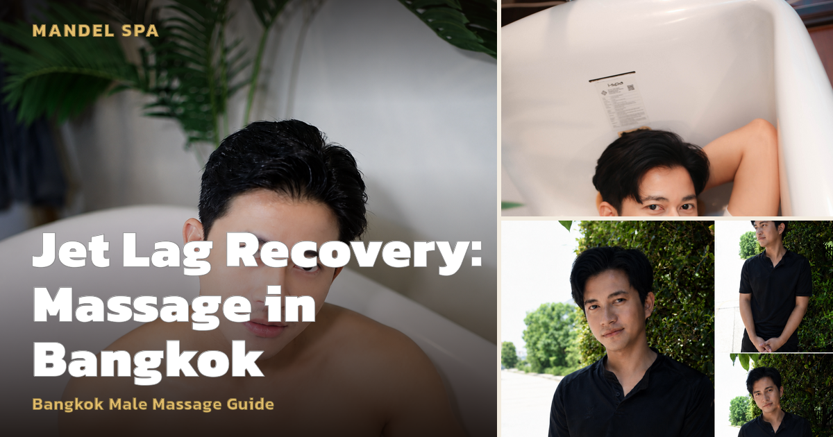 Jet Lag Recovery: Massage in Bangkok